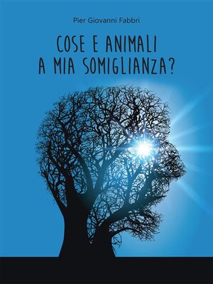 cover image of Cose e animali a mia somiglianza?